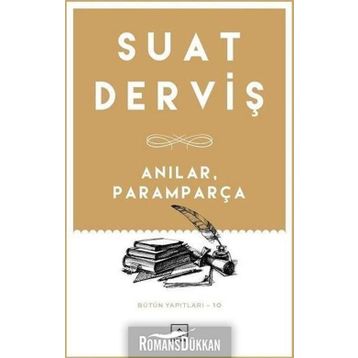 Anılar, Paramparça - Suat Derviş