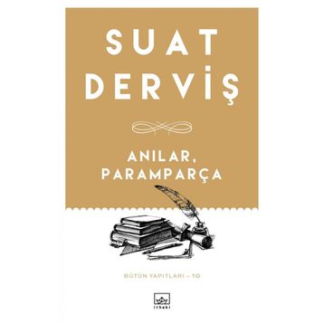Anılar, Paramparça - Suat Derviş