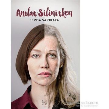 Anılar Silinirken - Sevda Sarıkaya