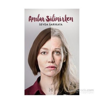 Anılar Silinirken - Sevda Sarıkaya
