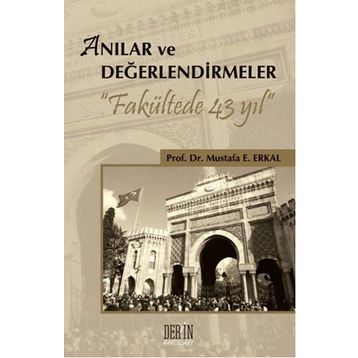 Anılar ve Değerlendirmeler - Mustafa E. Erkal