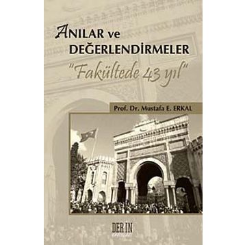 Anılar ve Değerlendirmeler - Mustafa E. Erkal