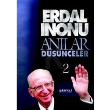Anılar ve Düşünceler 2 - Erdal İnönü