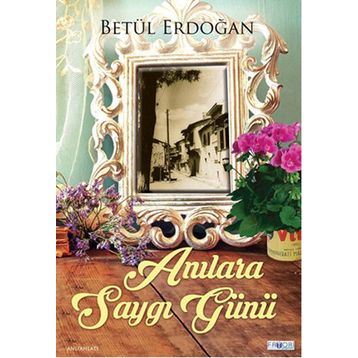 Anılara Saygı Günü - betul eldogan