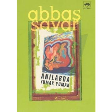 Anılarda Yumak Yumak - Abbas Sayar