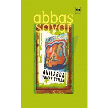 Anılarda Yumak Yumak - Abbas Sayar