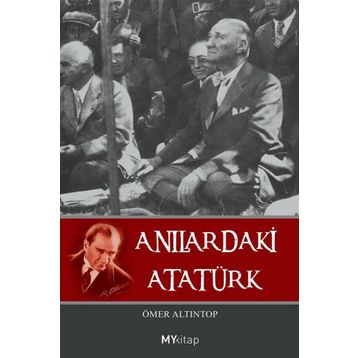 ANILARDAKİ ATATÜRK - ÖMER ALTINTOP
