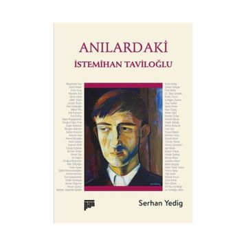 Anılardaki İstemihan Taviloğlu - Serhan Yedig
