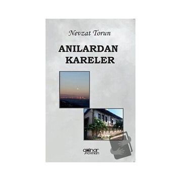 Anılardan Kareler - Nevzat Torun