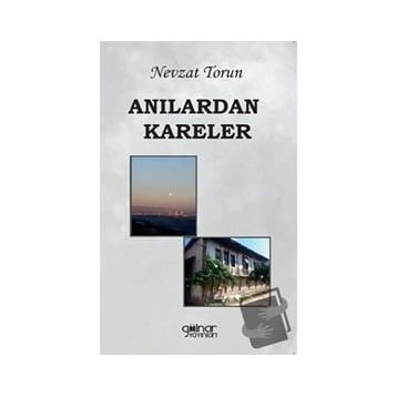 Anılardan Kareler - Nevzat Torun