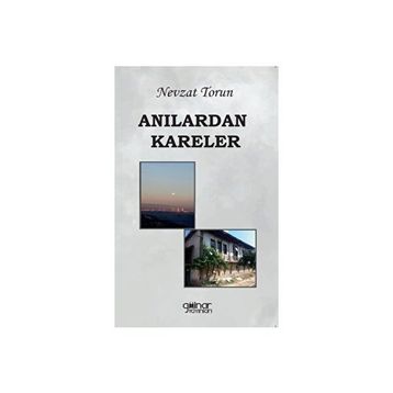 Anılardan Kareler - Nevzat Torun