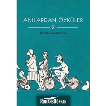 Anılardan Öyküler 2 - İbrahim Zeki Budurlu