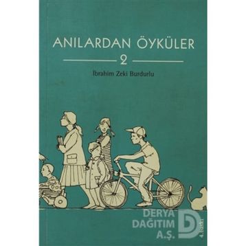 Anılardan Öyküler 2 - İbrahim Zeki Budurlu