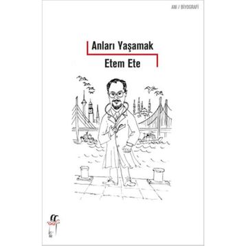 Anıları Yaşamak - Etem Ete