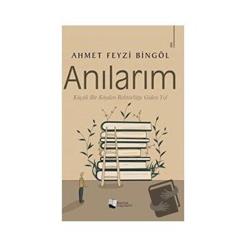 Anılarım - Ahmet Feyzi Bingöl