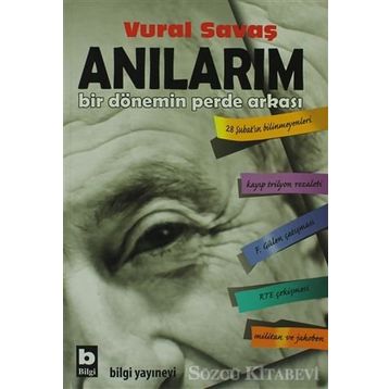 ANILARIM BIR DÖNEMİN PERDE ARKASI - VURAL SAVAŞ