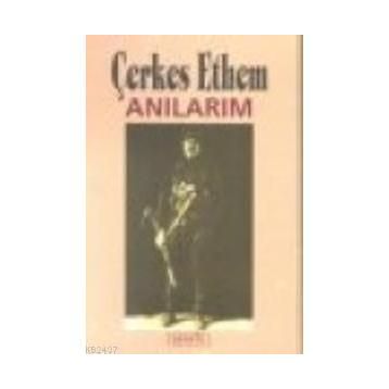 ANILARIM - ÇERKEZ ETHEM