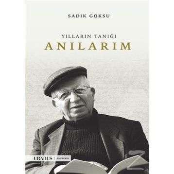 Anılarım - Sadık Göksu