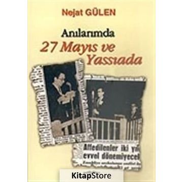 ANILARIMDA 27 MAYIS VE YASSIADA - NEJAT GÜLEN