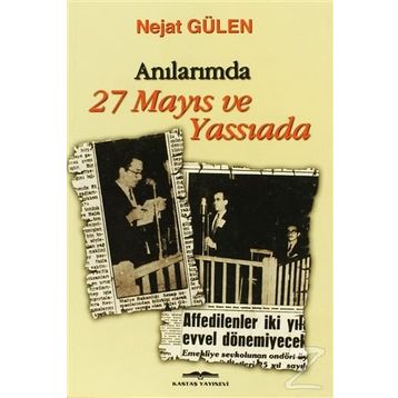 ANILARIMDA 27 MAYIS VE YASSIADA - NEJAT GÜLEN
