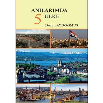 Anılarımda 5 Ülke - Duran Aydoğmuş