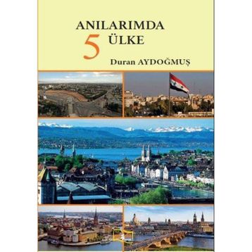 Anılarımda 5 Ülke - Duran Aydoğmuş