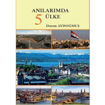 Anılarımda 5 Ülke - Duran Aydoğmuş