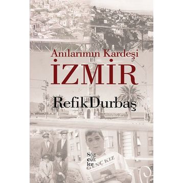Anılarımın Kardeşi İzmir - Refik Durbaş
