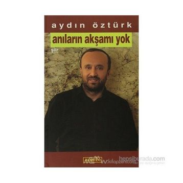 ANILARIN AKŞAMI YOK - AYDIN ÖZTÜRK