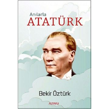 Anılarla Atatürk - Neriman Şimşek
