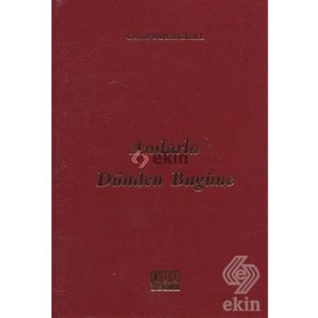 ANILARLA DÜNDEN BUGÜNE - CEVAD ODYAKMAZ