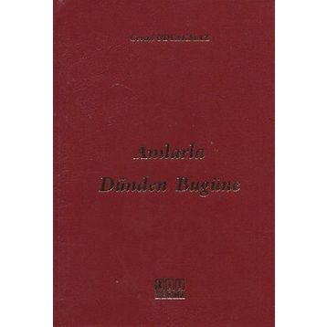 ANILARLA DÜNDEN BUGÜNE - CEVAD ODYAKMAZ