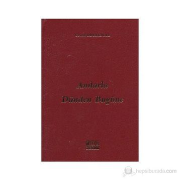 ANILARLA DÜNDEN BUGÜNE - CEVAD ODYAKMAZ