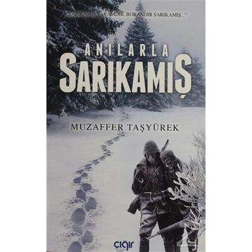 Anılarla Sarıkamış - Muzaffer Taşyürek