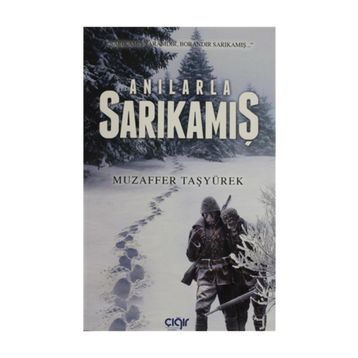 Anılarla Sarıkamış - Muzaffer Taşyürek