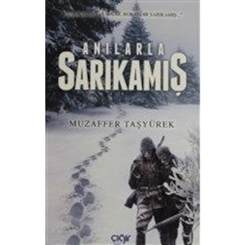 Anılarla Sarıkamış - Muzaffer Taşyürek