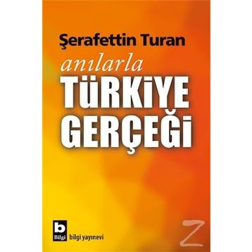 Anılarla Türkiye Gerçeği - Şerafettin Turan