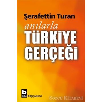 Anılarla Türkiye Gerçeği - Şerafettin Turan