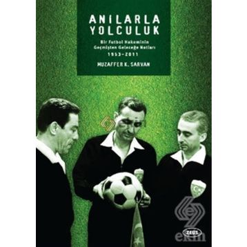 Anılarla Yolculuk - Muzaffer K. Sarvan