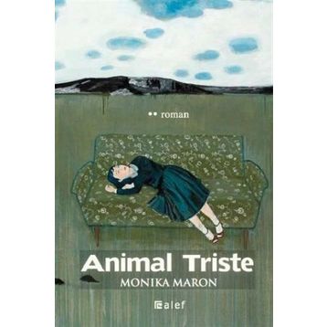 ANIMAL TRISTE - MONIKA MARON