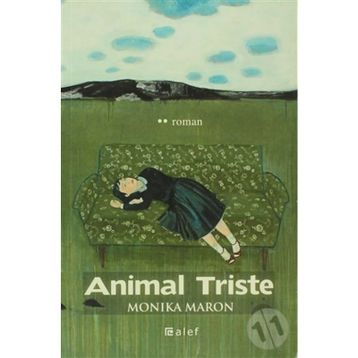 ANIMAL TRISTE - MONIKA MARON
