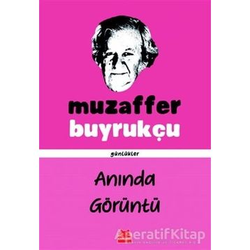 Anında Görüntü - Muzaffer Buyrukçu