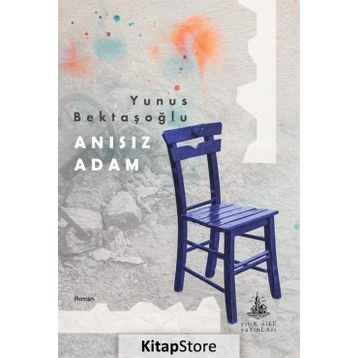 Anısız Adam - Yunus Bektaşoğlu