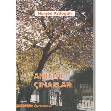 Anıtlık Çınarlar - Nurşen Aydoğan