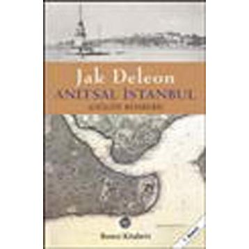 ANITSAL İSTANBUL (GEZGIN REHBERI) - JAK DELEON