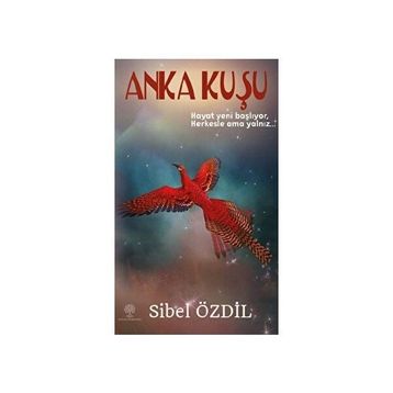 Anka Kuşu - Sibel Özdil