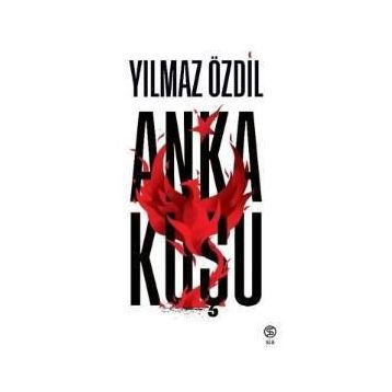 Anka Kuşu - Yılmaz Özdil