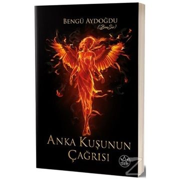 Anka Kuşunun Çağrısı - Bengü Aydoğdu