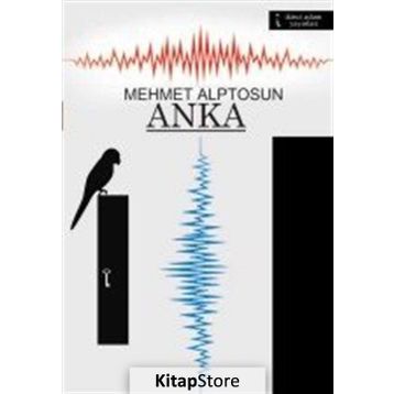 Anka - Mehmet Alptosun