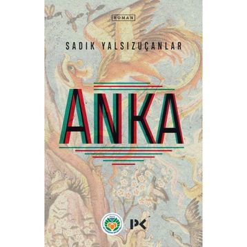Anka - Sadık Yalsızuçanlar